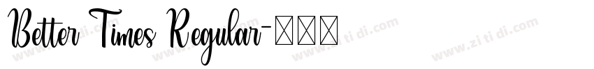Better Times Regular字体转换